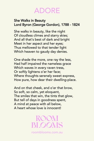 Roomblooms, A Gift from the Heart. For the one you ADORE. Valentine's Day gift to show you adore. Reveal you adore. Lord Byron She Walks in Beauty
